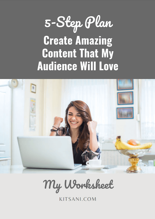 5 Step Plan To Create Amazing Content That Your Audience Will Love - Worksheet free download